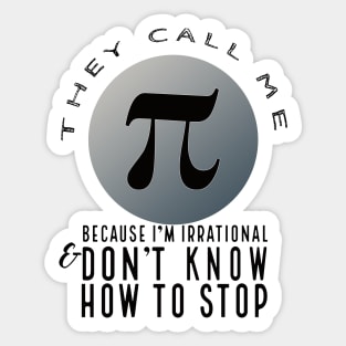 They Call Me Pi (light) Sticker